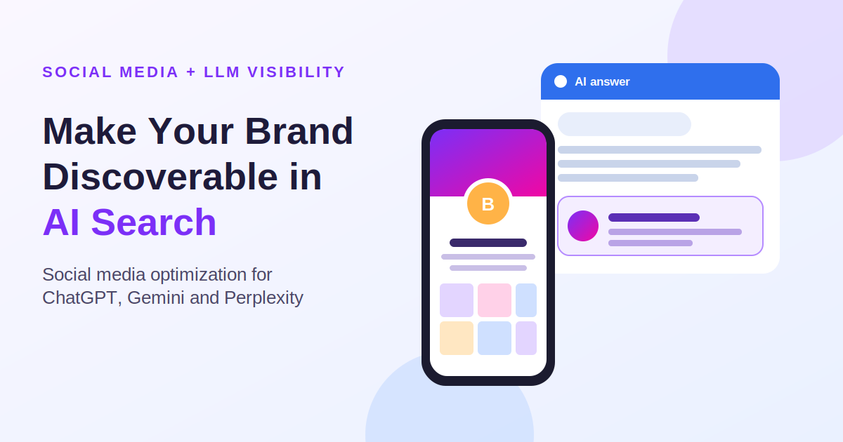 Social Media Optimization for LLM Visibility: How to Make Your Brand Discoverable in AI Search